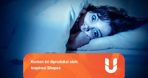 Tubuh Tidak Bisa Bergerak Saat Tidur? Ini Fakta Sleep Paralysis
